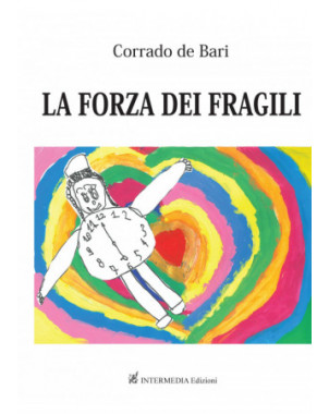 La forza dei fragili di Corrado de Bari