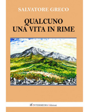 Qualcuno. Una vita in rime di Salvatore Greco