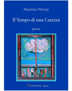 Il tempo di una carezza, di Massimo Pistoja