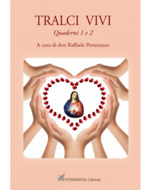 Tralci vivi. Quaderni 1 e 2. A cura di don Raffaele Pettenuzzo