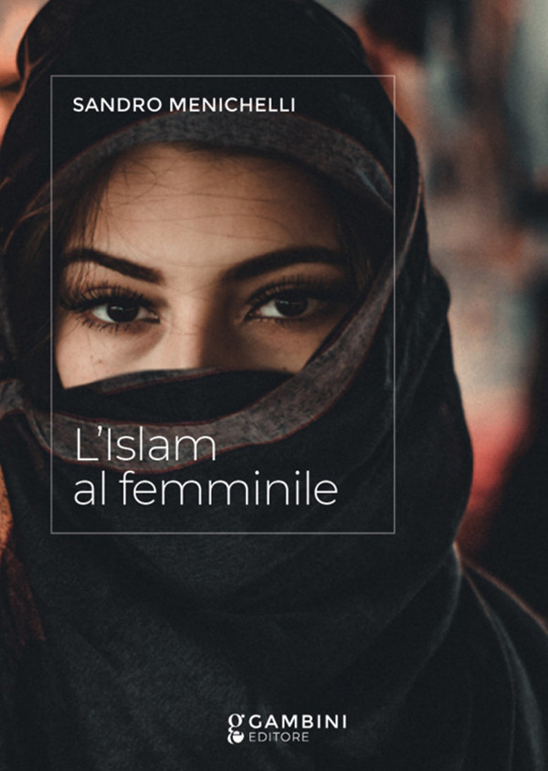 L'Islam al femminile di Sandro Menichelli
