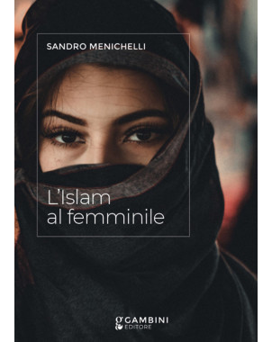 L'Islam al femminile di Sandro Menichelli