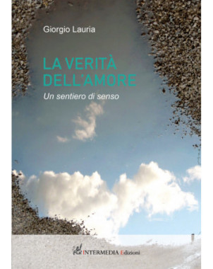 La verità dell'amore, Un sentiero di senso