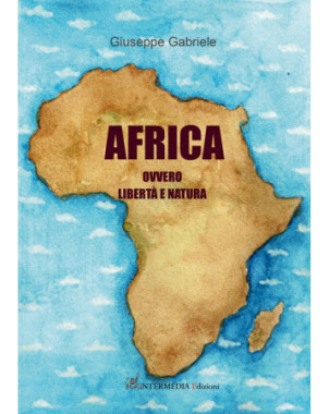 Africa ovvero libertà e natura, di Giuseppe Gabriele