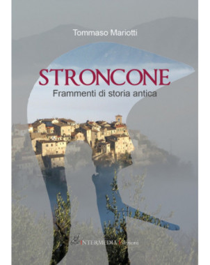 Stroncone. Frammenti di storia antica