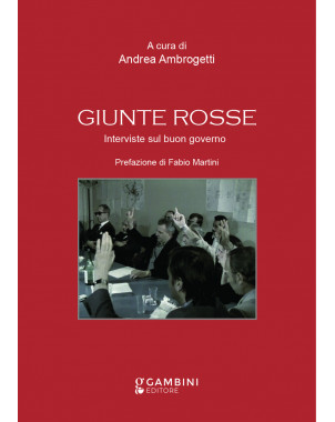 Giunte rosse. Interviste sul buon governo