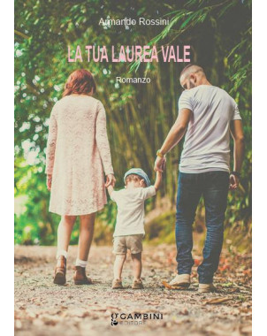 La tua laurea vale Romanzo