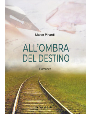 All'ombra del destino. Romanzo