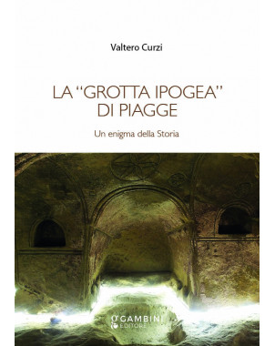 La Grotta Ipogea di Piagge