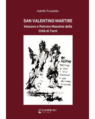 SAN VALENTINO MARTIRE Vescovo e Patrono Massimo della  Città di Terni