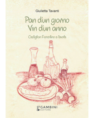 Pan d'un giorno Vin d'un anno di Giulietta Tavanti