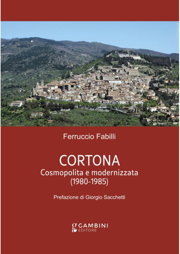 CORTONA. Cosmopolita e modernizzata (1980-1985)