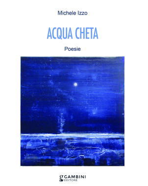 Acqua cheta. Poesie