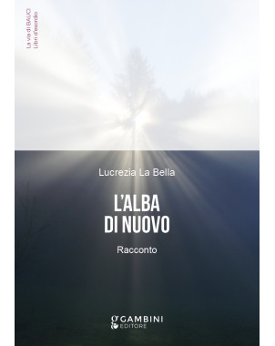 L'alba di nuovo Racconto