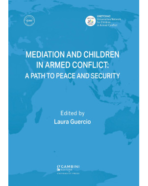 MEDIATION AND CHILDREN IN ARMED CONFLICT: A PATH TO PEACE AND SECURITY di Laura Guercio