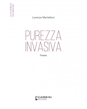 Purezza invasiva. Poesie