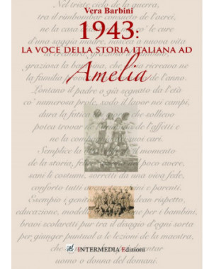 1943, la voce della storia italiana ad Amelia