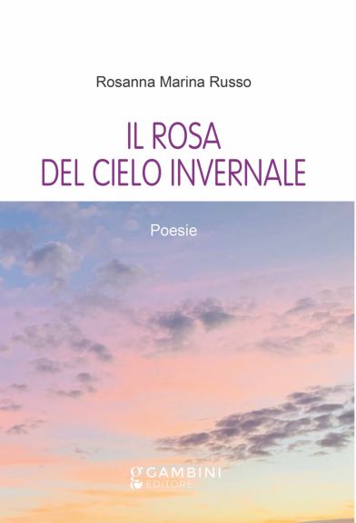Il rosa del cielo invernale di Rosanna Marina Russo