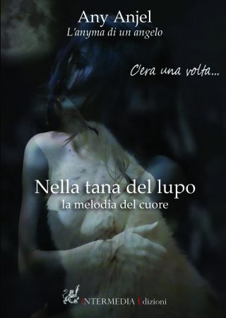 Nella tana del lupo. La melodia del cuore