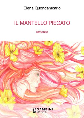 Il mantello piegato di Elena Quondamcarlo