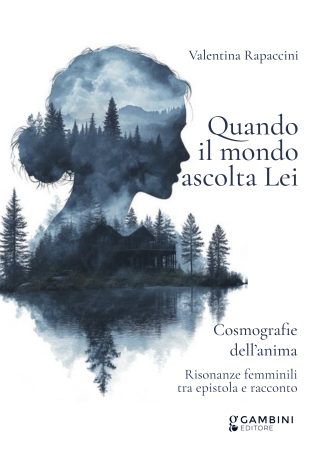 Quando il mondo ascolta Lei di Valentina Rapaccini