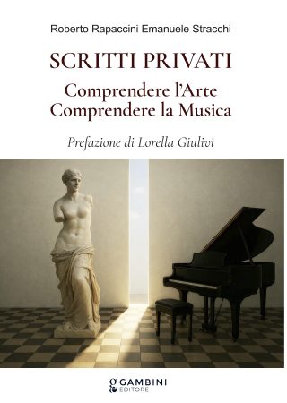 SCRITTI PRIVATI di Roberto Rapaccini e Emanuele Stracchi
