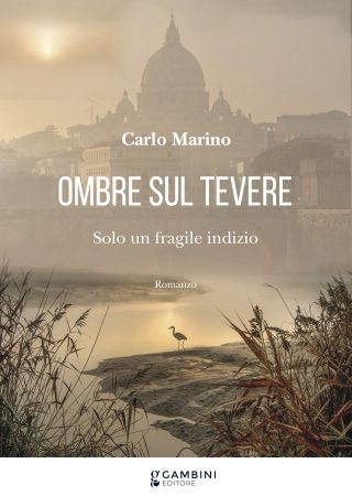 OMBRE SUL TEVERE di Carlo Marino
