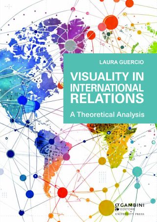 VISUALITY IN INTERNATIONAL RELATIONS di Laura Guercio